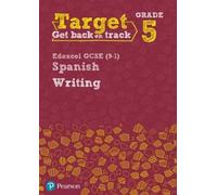 Libby Mitchell Ana Target Grade 5 Writing Edexcel GCSE (9-1) Spanis (Tascabile)