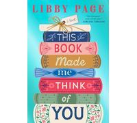 Libby Page This Book Made Me Think of You (Copertina rigida)