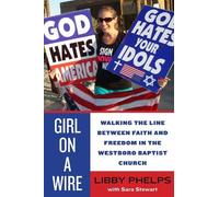 Libby Phelps Sara Stewart Girl on a Wire (Tascabile)