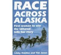 Libby Riddles Tim Jones Race Across Alaska (Tascabile)