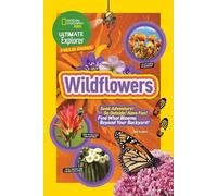 Libby Romero Ultimate Explorer Field Guide: Wildflowers (Tascabile)