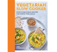 Libby Silbermann Vegetarian Slow Cooker (Tascabile)
