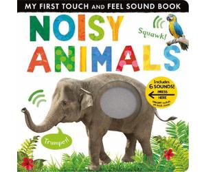Libby Walden Noisy Animals (Libro di cartone) My First