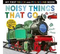 Libby Walden Noisy Things That Go (Libro di cartone) My First