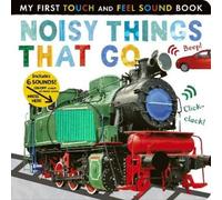 Libby Walden Noisy Things That Go (Libro di cartone) My First