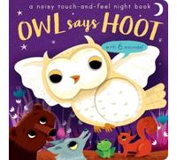 Libby Walden Owl Says Hoot (Libro di cartone) Noisy Touch-and-Feel Books