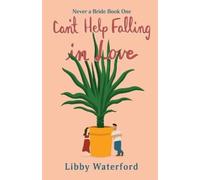 Libby Waterford Can't Help Falling in Love (Tascabile) Never a Bride