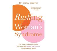 Libby Weaver Rushing Woman's Syndrome (Tascabile)