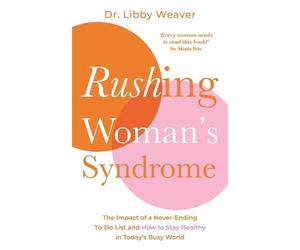 Libby Weaver Rushing Woman's Syndrome (Tascabile)