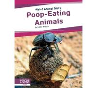 Libby Wilson Poop-Eating Animals (Copertina rigida) Weird Animal Diets
