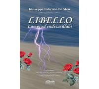 Libello. Lampi ed endecasillabi