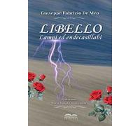 Libello. Lampi ed endecasillabi