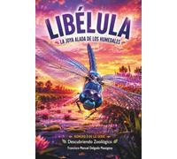 Libélula: La Joya Alada de los Estanques