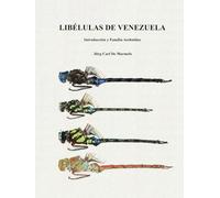 LIBÉLULAS DE VENEZUELA: Introducción y Familia Aeshnidae