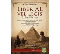 Liber AL vel Legis. Il Libro della Legge. Edizione critica con testo, manoscritt