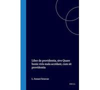 Liber de Providentia, Sive Quare Bonis Viris Mala Accidant, Cum Sit Providentia