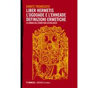 Liber hermetis-L'ogdoade e l'enneade. Definizioni ermetiche. La s