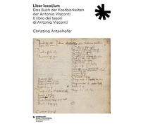 Liber Iocalium: Das Buch der Kostbarkeiten der Antonia Visconti. Il libro dei tesori di Antonia Viscont