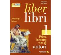 Liber libri. Per i Licei e gli Ist. magistrali. Con espansione online. Primo incontro con gli autori (Vol. 1)