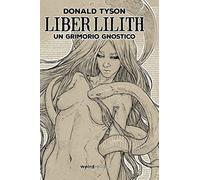 Liber lilith. Un grimorio gnostico