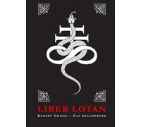 Liber Lotan: Das Gesamtwerk - Vierunddreißig Geschichten aus den Bereichen Horror, Weird Fiction & Dunkle Fantastik