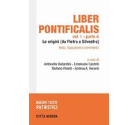 Liber pontificalis. Le origini (da Pietro a Silvestro) (Vol. 1) [Paperback] [Dec