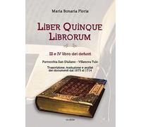 Liber quinque librorum. III e IV libro dei defunti. Parrocchia San Giuliano, Villanova Tulo