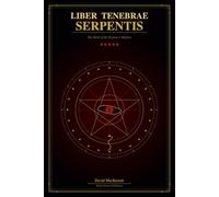 LIBER TENEBRAE SERPENTIS: The Book of the Serpent's Shadow