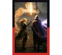 LIBER ULTIMUS: Psychomathesis. Die noetische Mathematik der Seele. Bindungstraumatie. Die biochemische Katastrophe der Liebe.