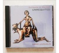 Liber Unusualis - Unrequited: Music Of Guillaume De Machaut
