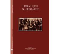 Olavarría,María Eugenia. Roldán,Verónica. - Libera Chiesa in Libero Stato.