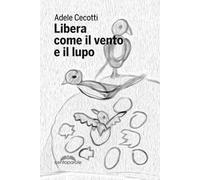 Libera come il vento e il lupo