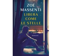 Libera come le stelle - Massenti Zoe