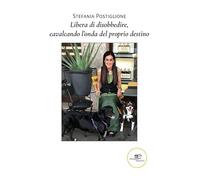 Libera di disobbedire, cavalcando l'onda del proprio destino