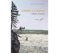 Libera e l'anima... Libera l'anima