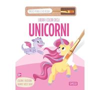 Libera i colori degli unicorni. Ediz. illustrata. Con pennello ad acqua