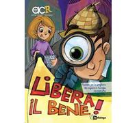 Libera il bene! - Sussidio per la preghiera dei ragazzi in famiglia