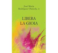 Libera la gioia