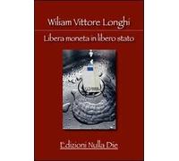 Libera moneta in libero stato