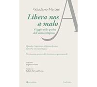 Libera nos a malo. Viaggio nella psiche dell'uomo religioso