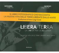 Libera terra. La strada per l'eccellenza