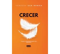 LIBERA TU INMENSIDAD: CRECER: Crecer es recordarte quién eres realmente.