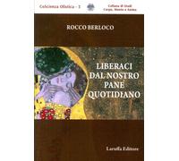 Liberaci dal Nostro Pane Quotidiano - [Laruffa]