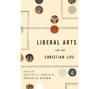 Liberal Arts for the Christian Life (Tascabile)