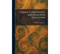 Liberal Christianity and Religious Education