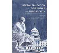 Liberal Education and Citizenship in a Free Society