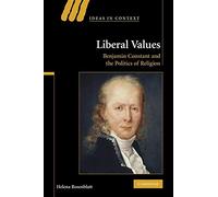 Liberal Values: Benjamin Constant and the Politics of Religion