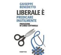 Liberale è. Predicare inutilmente