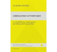 Liberalismo autoritario. La crisi dell'Unione europea a partire dalle riflessioni di Hermann Heller