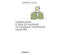 Liberalismo e idea di nazione in Pasquale Stanislao Mancini